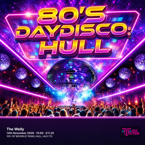 80s Day Disco: Hull at The Welly on 14 November 2026 gig poster
