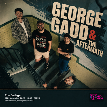 George Gadd & The Aftermath at The Bodega on 14 November 2026 gig poster