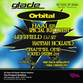 30 Years Of Glade: Winter Solstice HAAi, Orbital at The Prospect Building on 18 December 2026 gig poster