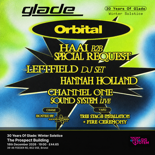 30 Years Of Glade: Winter Solstice HAAi, Orbital at The Prospect Building on 18 December 2026 gig poster