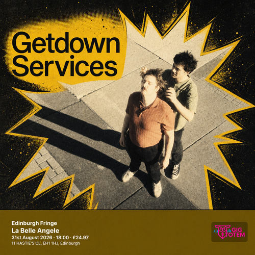 Edinburgh Fringe: Getdown Services Getdown Services at La Belle Angele on 31 August 2026 gig poster