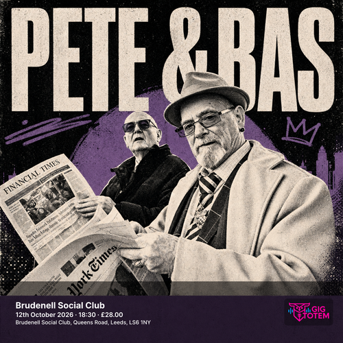 Pete & Bas at Brudenell Social Club on 12 October 2026 gig poster