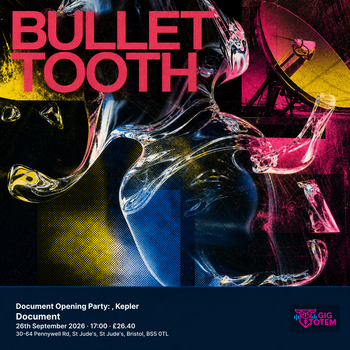 Document Opening Party: bullet tooth, Kepler ++ Bullet Tooth, Cristina Lazic at Document on 26 September 2026 gig poster
