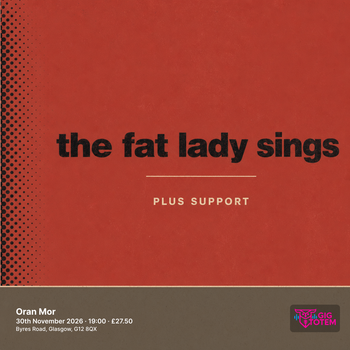 The Fat Lady Sings at Oran Mor on 30 November 2026 gig poster