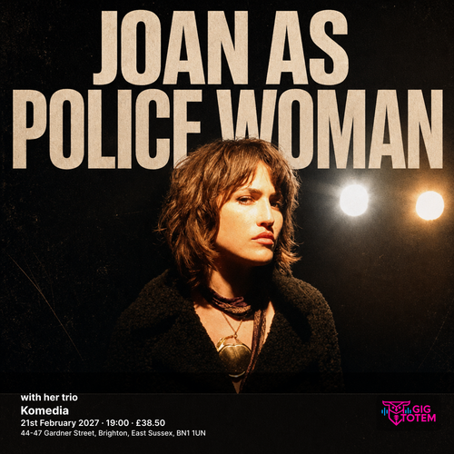 JOAN AS POLICE WOMAN with her trio Joan as Police Woman at Komedia on 21 February 2027 gig poster