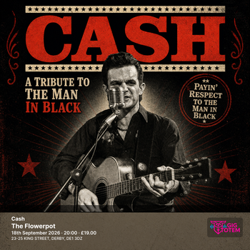 Cash Cash - A Tribute To The Man In Black at The Flowerpot on 18 September 2026 gig poster
