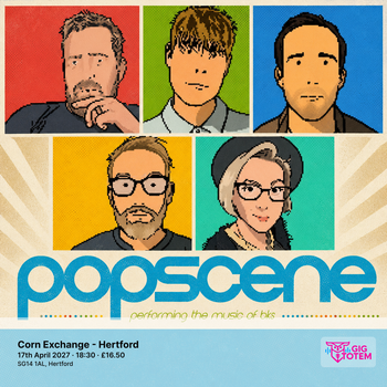 Popscene at Corn Exchange - Hertford on 17 April 2027 gig poster