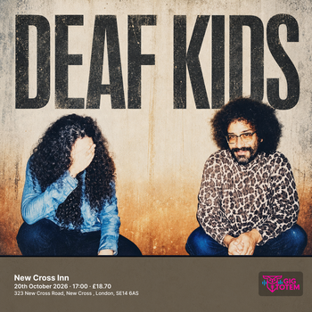 Deaf Kids at New Cross Inn on 20 October 2026 gig poster