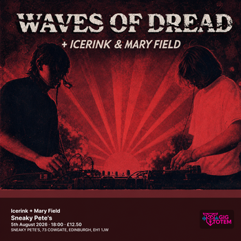 Waves of Dread + Icerink + Mary Field Waves of Dread at Sneaky Pete's on 5 August 2026 gig poster