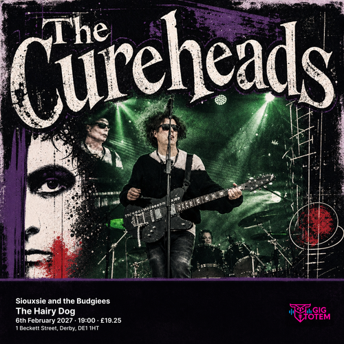 The Cureheads + Siouxsie and the Budgiees The Cureheads, SIOUXSIE & THE BUDGIEES at The Hairy Dog on 6 February 2027 gig poster