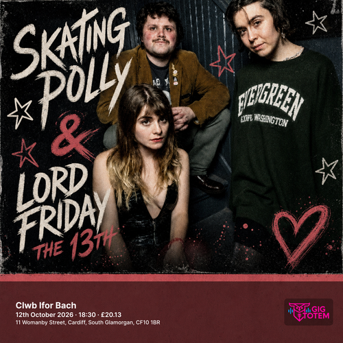 Skating Polly + Lord Friday The 13th Skating Polly, Skating Polly & Lord Friday the 13th at Clwb Ifor Bach on 12 October 2026 gig poster