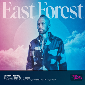 East Forest at EartH (Theatre) on 6 February 2027 gig poster