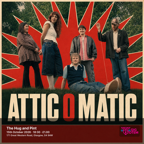 Atticomatic ATTIC O MATIC at The Hug and Pint on 15 October 2026 gig poster