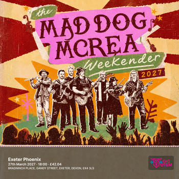 Mad Dog Mcrea Weekender 2027 at Exeter Phoenix on 27 March 2027 gig poster