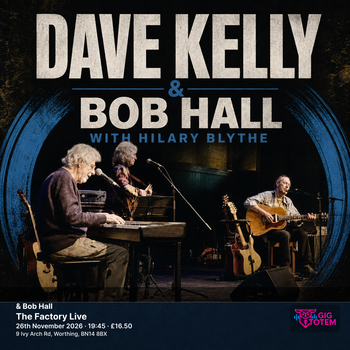 Dave Kelly & Bob Hall Dave Kelly, Bob Hall at The Factory Live on 26 November 2026 gig poster