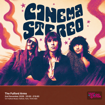 Cinema Stereo at The Fulford Arms on 2 December 2026 gig poster
