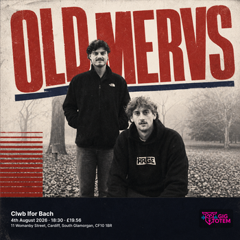 Old Mervs at Clwb Ifor Bach on 4 August 2026 gig poster