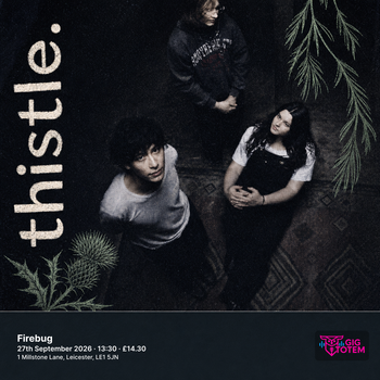 Thistle thistle. at Firebug on 27 September 2026 gig poster