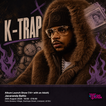 K-Trap: Album Launch Show (14+ with an Adult) K-Trap at Jacaranda Baltic on 26 August 2026 gig poster