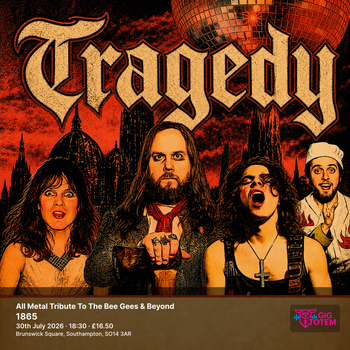 Tragedy:All Metal Tribute To The Bee Gees & Beyond Tragedy at 1865 on 30 July 2026 gig poster