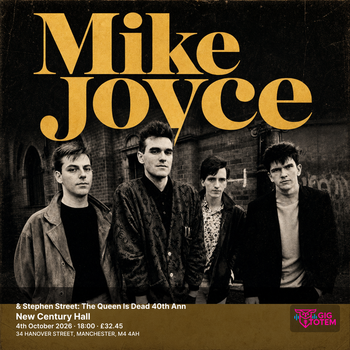 Mike Joyce & Stephen Street: The Queen Is Dead 40th Ann Mike Joyce, Stephen Street at New Century Hall on 4 October 2026 gig poster