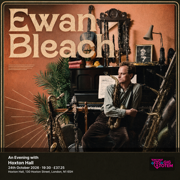 An Evening with Ewan Bleach Ewan Bleach at Hoxton Hall on 24 October 2026 gig poster