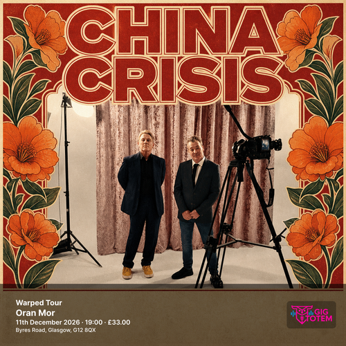 China Crisis - Warped Tour China Crisis at Oran Mor on 11 December 2026 gig poster