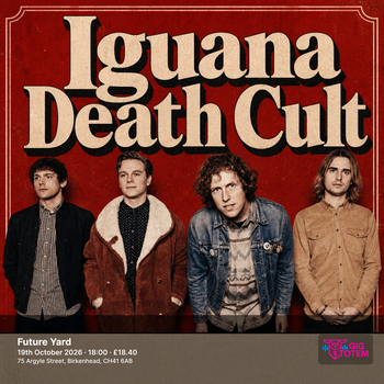 Iguana Death Cult at Future Yard on 19 October 2026 gig poster