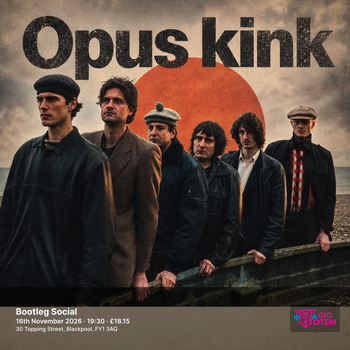 Opus kink at Bootleg Social on 16 November 2026 gig poster