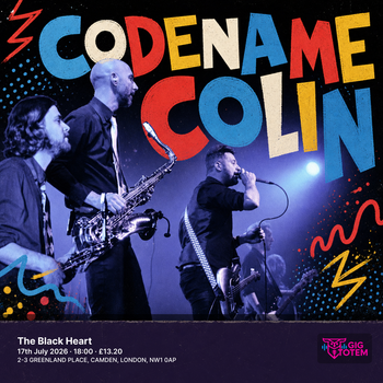 Codename Colin at The Black Heart on 17 July 2026 gig poster