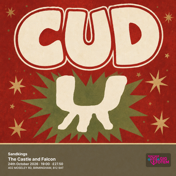 Cud + Sandkings CUD, The Sandkings at The Castle and Falcon on 24 October 2026 gig poster