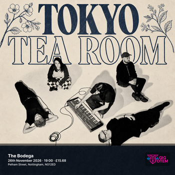 Tokyo Tea Room at The Bodega on 26 November 2026 gig poster