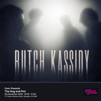 Core. Presents: Butch Kassidy Butch Kassidy at The Hug and Pint on 5 November 2026 gig poster