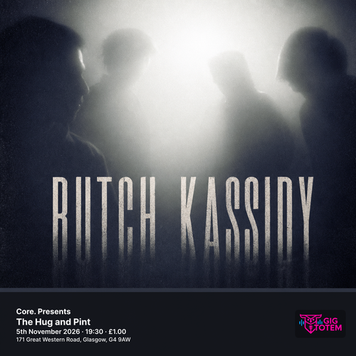 Core. Presents: Butch Kassidy Butch Kassidy at The Hug and Pint on 5 November 2026 gig poster