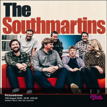The Southmartins THE SOUTH MARTINS at Picturedrome on 15 August 2026 gig poster