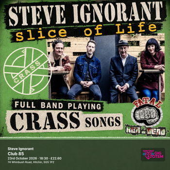 Steve Ignorant Steve Ignorant (Full band playing Crass Songs) at Club 85 on 23 October 2026 gig poster