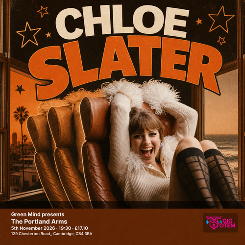 Green Mind presents CHLOE SLATER Chloe Slater at The Portland Arms on 5 November 2026 gig poster