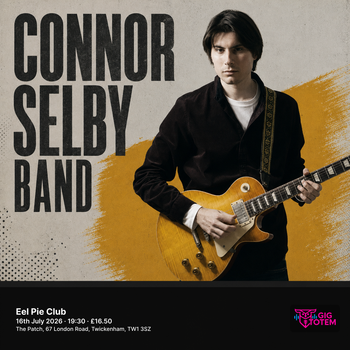 CONNOR SELBY BAND at Eel Pie Club on 16 July 2026 gig poster