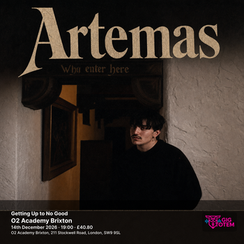 Artemas - Getting Up to No Good Henry Morris, Artemas at O2 Academy Brixton on 14 December 2026 gig poster