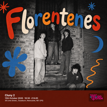 Florentenes at Cluny 2 on 15 October 2026 gig poster