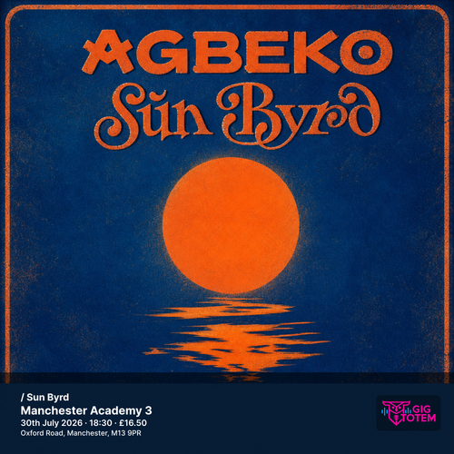Agbeko / Sun Byrd Agbeko at Manchester Academy 3 on 30 July 2026 gig poster