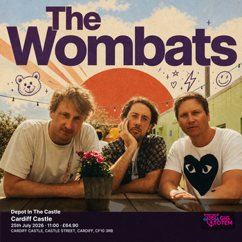 Depot In The Castle - The Wombats The Wombats, Sugababes at Cardiff Castle on 25 July 2026 gig poster