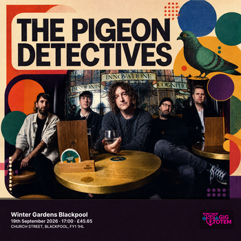 The Pigeon Detectives at Winter Gardens Blackpool on 19 September 2026 gig poster