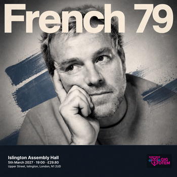 French 79 at Islington Assembly Hall on 5 March 2027 gig poster