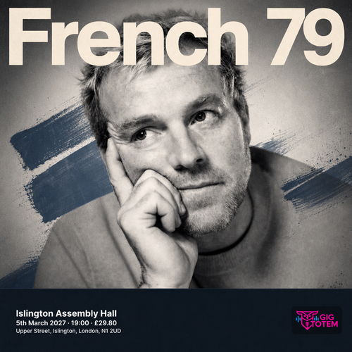 French 79 at Islington Assembly Hall on 5 March 2027 gig poster