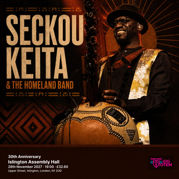 Seckou Keita & The Homeland Band 30th Anniversary SECKOU KEITA & THE HOMELAND BAND at Islington Assembly Hall on 28 November 2027 gig poster