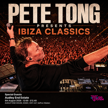 Pete Tong Presents Ibiza Classics + Special Guests Pete Tong Presents Ibiza Classics, Paul Oakenfold at Audley End Estate on 8 August 2026 gig poster