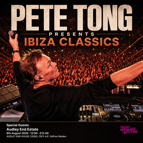 Pete Tong Presents Ibiza Classics + Special Guests Pete Tong Presents Ibiza Classics, Paul Oakenfold at Audley End Estate on 8 August 2026 gig poster