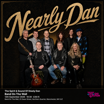 Nearly Dan - The Spirit & Sound Of Steely Dan Nearly Dan at Band On The Wall on 12 September 2026 gig poster