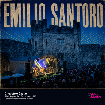 Emilio Santoro at Chepstow Castle on 30 August 2026 gig poster